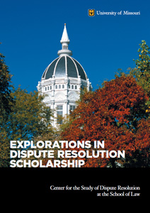Explorations in Dispute Resolution Scholarship