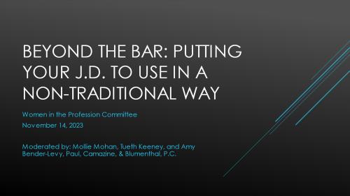 a presentation title card saying Beyond the Bar: Putting Your J.D. to Use in a Non-Traditional Way